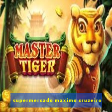 supermercado maximo cruzeiro